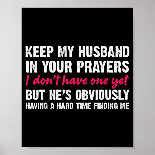 Poster Keep My Husband In Your Prayers Funny Saying Quote (Devant)