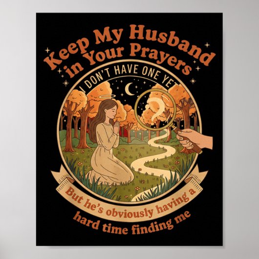 Poster Keep My Husband In Your Prayers I Don't Have One Y (Devant)