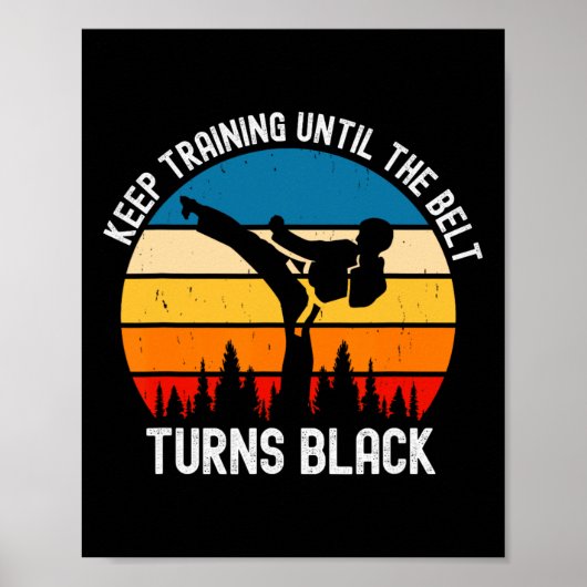 Poster Keep Training Until The Belt Turns Black Retro Kar (Devant)