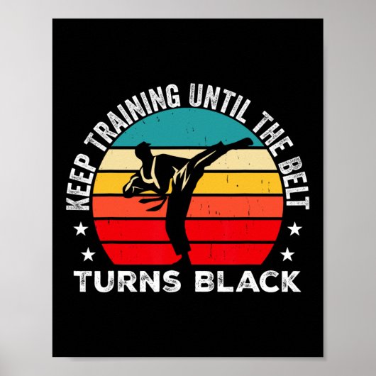 Poster Keep Training Until The Belt Turns Black Retro Kar (Devant)