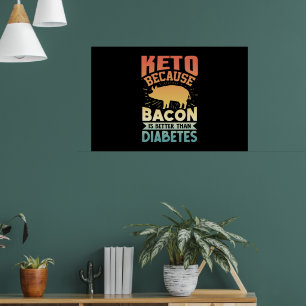 Poster Kétogène Diet Keto Parce Que Bacon Est Meilleur Qu