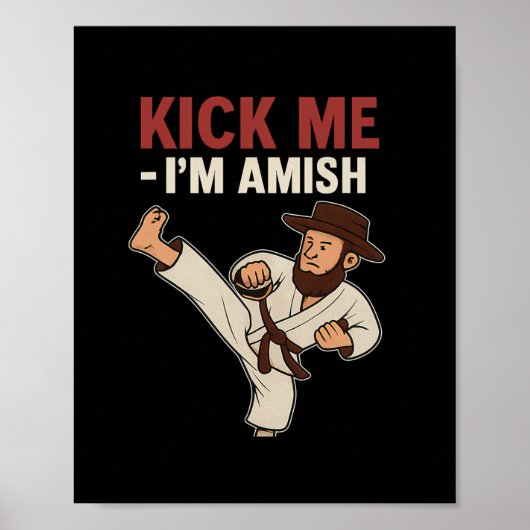 Poster Kick Me Im Amish Karate Spin Kick Graphic (Devant)