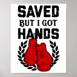 Poster Kickboxer Boxer Sauvé Mais J'Ai Les Mains