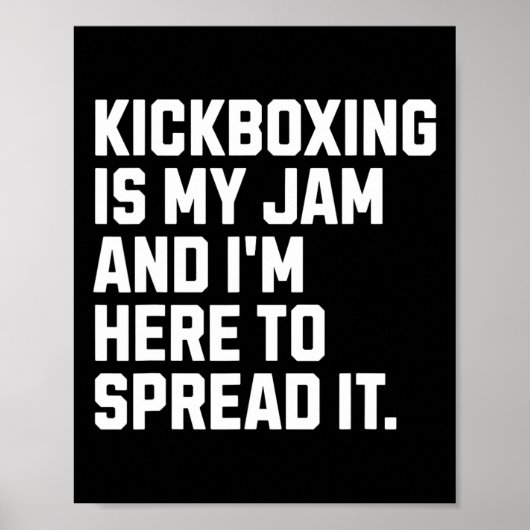 Poster Kickboxing Is My Jam Funny Kickboxer Martial Arts  (Devant)