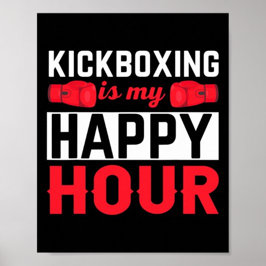 Poster Kickboxing Mon Heure Heureuse Drôle Kick Boxing (Devant)