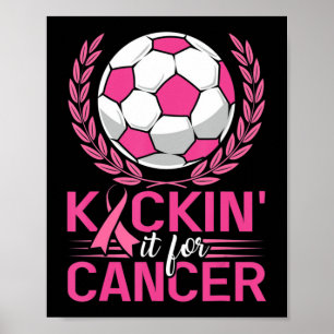 Poster Kickin It for Cancer Soccer Pink Ribbon Breast Can