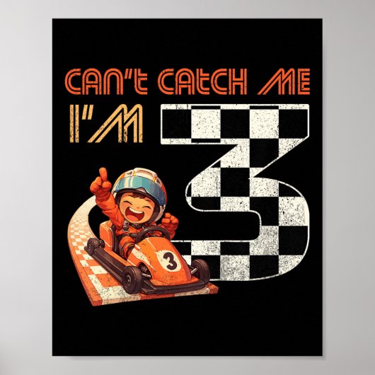 Poster Kids 3rd Birthday Race Car Can't Catch Me I'm 3 Th (Devant)