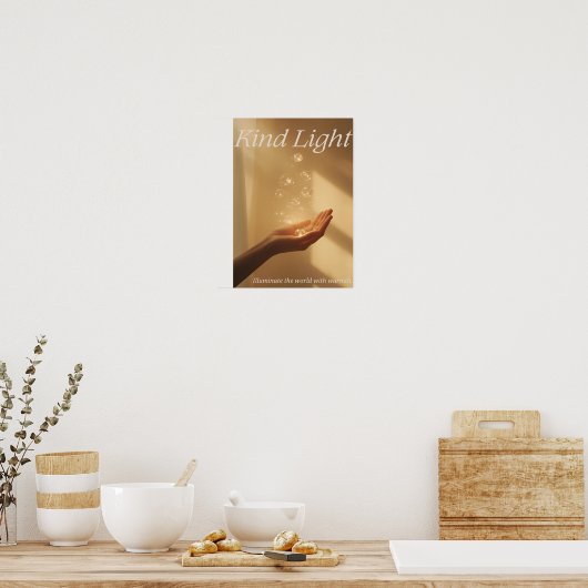 Poster Kind Light — Illuminate the world with warmt (Cuisine)
