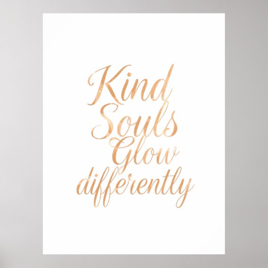 Poster Kind Souls Glow Differently: Rose Gold Motivationa (Devant)