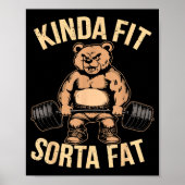 Poster Kinda Fit Sorta Fat - Funny Gym Bear Weightlifting (Devant)