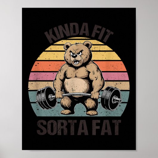 Poster Kinda Fit Sorta Fat - Funny Gym Bear Weightlifting (Devant)