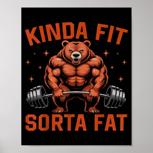 Poster Kinda Fit Sorta Fat Funny Gym Bear Weightlifting W (Devant)