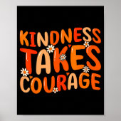 Poster Kindness Takes Courage Orange Unity Day Anti Bully (Devant)