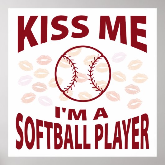 Poster Kiss Me I'm A Softball Player (Devant)