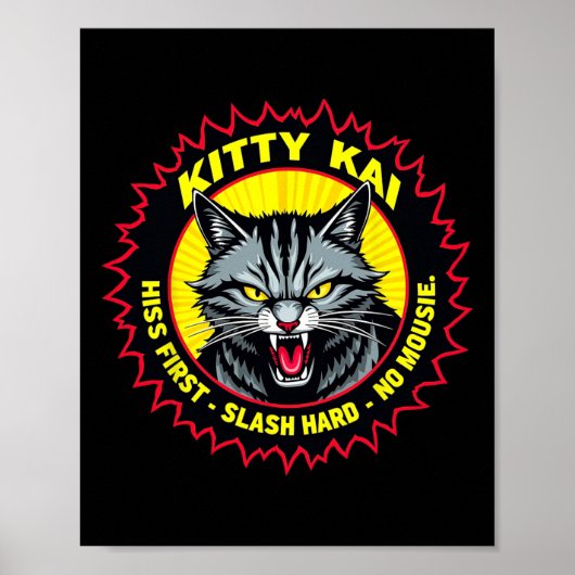 Poster Kitty Kai - Hiss First - Slash Hard - No Mousie!  (Devant)