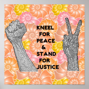 Poster Kneel for peace and stand for justice