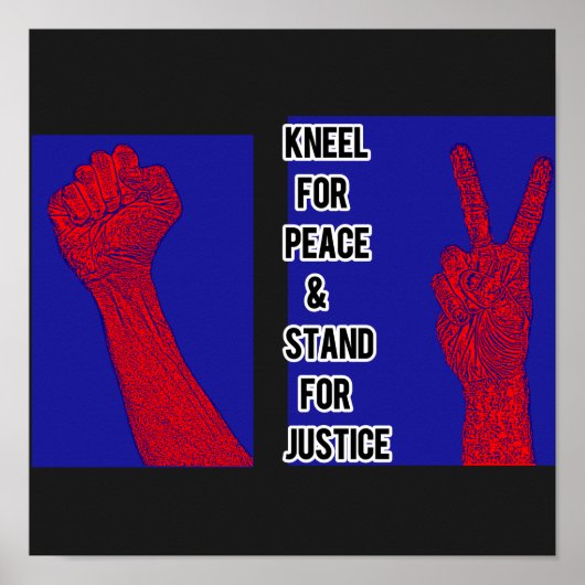 Poster Kneel for Peace and Stand for Justice (Devant)