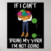 Poster Knitting Crochet If I Can't Bring My Yarn I'm Not  (Devant)