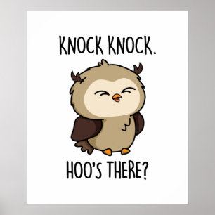 Poster Knock Hoos There Funny Owl Pun