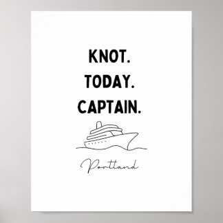 Poster Knot Today Captain Cruise Outfit Portland Oregon 