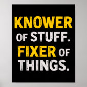 Poster Knower Of Stuff. Fixer Of Things. Funny Gift For F (Devant)