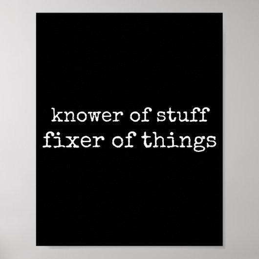 Poster Knower Of Stuff Fixer Of Things Funny Mechanic Fat (Devant)