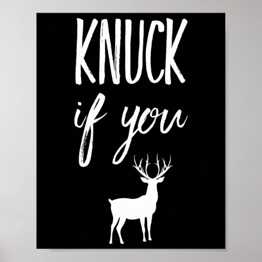 Poster Knuck Si Vous Buck Funny Deer Hunter Hunter Chasse (Devant)