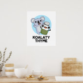 Poster Koala-ty Thyme Funny Koala Thyme Pun (Cuisine)