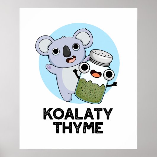 Poster Koala-ty Thyme Funny Koala Thyme Pun (Devant)