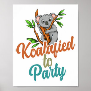 Poster Koalafied au Parti Qualifié Pun Cute et Funny Ko