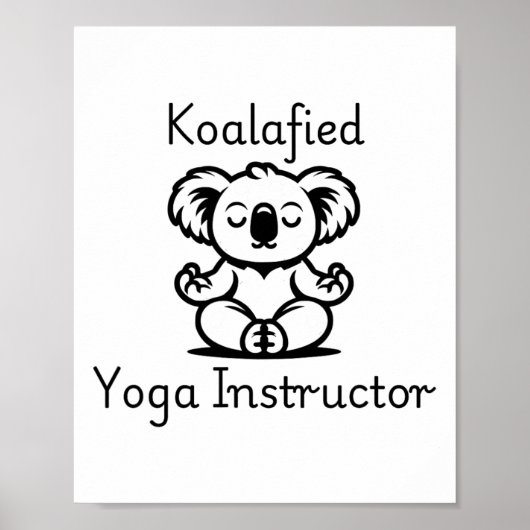 Poster Koalafied Yoga Teacher, Cute Meditating Koala Bear (Devant)