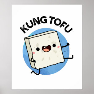 Poster Kung Tofu Amusant Nourriture Pun de tofu