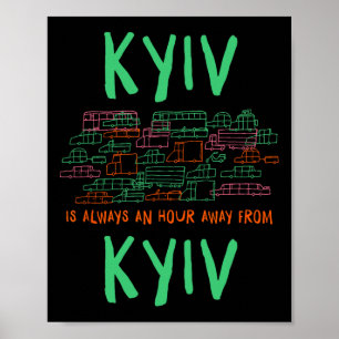 Poster Kyiv est à une heure de Kyiv Memes Tendance Ukrain