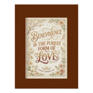 Poster La bienveillance est la forme la plus pure de l'am