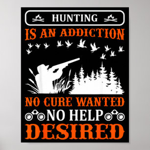 Poster La chasse est une dépendance chasseur aventure de