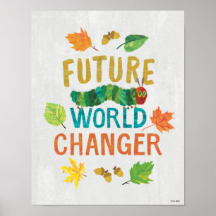 Poster La chenille affamée   Le futur changeur mondial