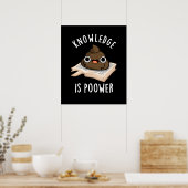 Poster La Connaissance Est Puissante Drôle Poop Pun Dark (Cuisine)
