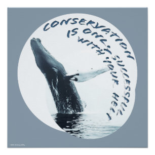 Poster La Conservation Ne Réussit Qu'Avec Votre Aide
