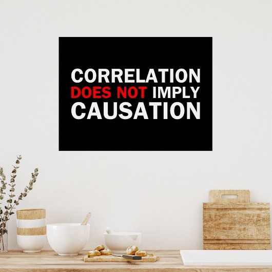 Poster La Corrélation N'Implique Pas La Causation (Cuisine)