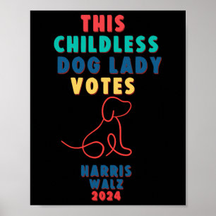Poster La Dame des Chiens Sans Enfant Vote Kamala - Harri