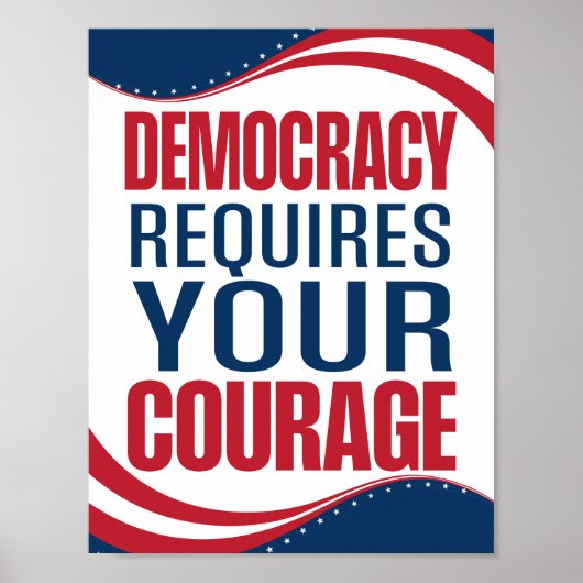 Poster La démocratie exige du courage | Drapeau | (Devant)