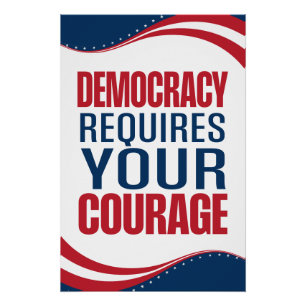 Poster La démocratie nécessite un courage   Drapeau  