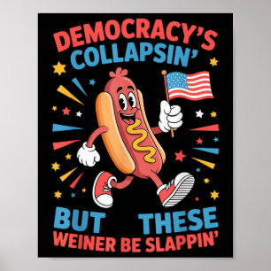 Poster La démocratie s'effondre mais ces saucisses se gif
