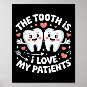 Poster La dent est j'aime mes patients valentin dentiste
