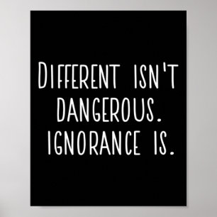Poster La différence n'est pas dangereuse. L'ignorance l'