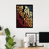 Poster La façon de commencer est d'arrêter de parler (Bureau à domicile)
