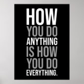 Poster La Façon Dont Vous Faites Tout Est Comment Vous Fa (Devant)