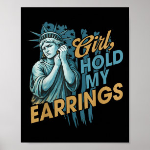 Poster La Fille Tenait Mes Boucles D'Oreille, Anti-Trump 
