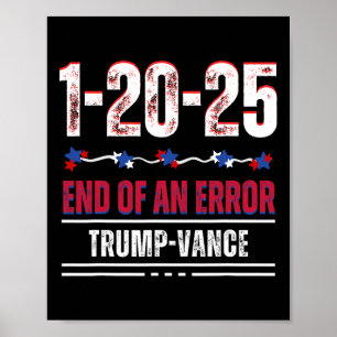 Poster La fin d'une erreur 20 janvier 2025 Trump inauguré