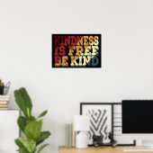 Poster La gentillesse est gratuite, soyez gentil (Bureau à domicile)